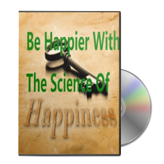 Be Happier with the science of happiness