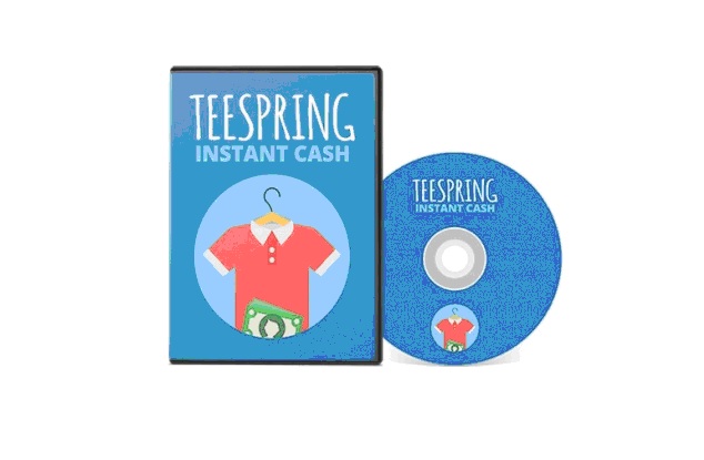 Teespring Instant Cash video course smart health