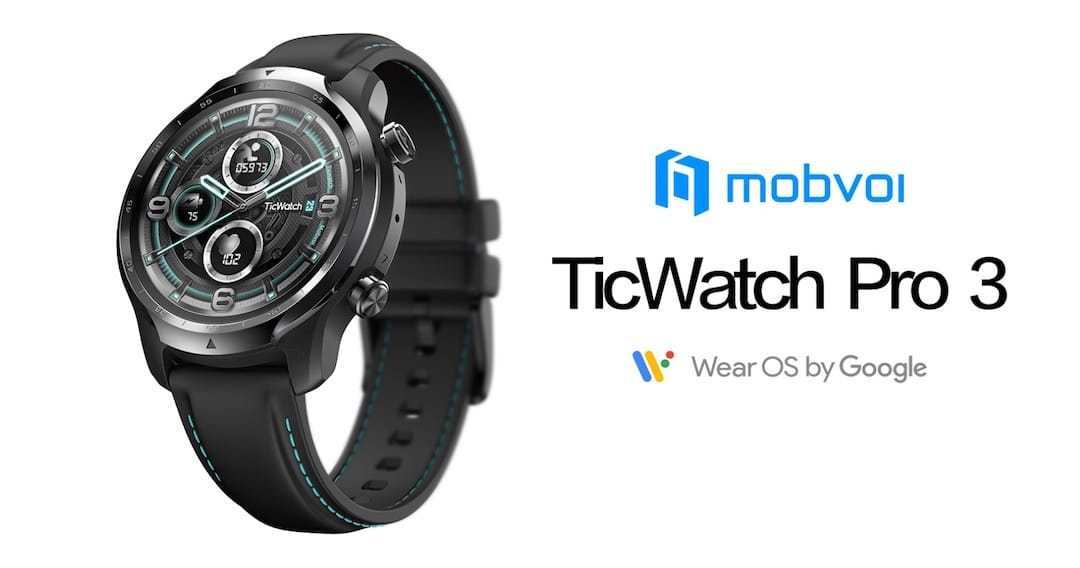 Mobvoi’s TicWatch Pro 3, the first Wear Os 4100 smart health connected watch